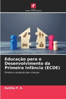 Educação para o Desenvolvimento da Primeira Infância (ECDE) (Portuguese Edition) 6139711002 Book Cover