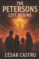 The Petersons: Left Behind (You’re left behind) B0FRF5ZD9C Book Cover