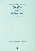 Quality and Education (Journal of Philosophy of Education) 0631200851 Book Cover
