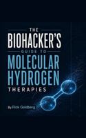 The Biohacker's Guide to Molecular Hydrogen Therapies B0H7NZGCWB Book Cover