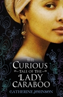 The Curious Tale of the Lady Caraboo 0552557633 Book Cover