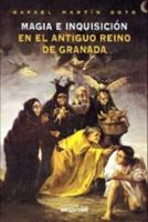 MAGIA E INQUISICIÓN ANTIGUO REINO DE GRANADA 8489672644 Book Cover