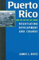 Puerto Rico: Negotiating Development and Change 1588261476 Book Cover