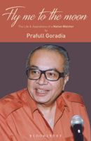 Fly Me to the Moon: The Life and Aspiration of a Nation Watcher 9386141418 Book Cover