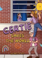 Gertie Saves The World B0H8HGTB4J Book Cover