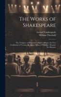 The Works of Shakespeare: The Tempest. a Midsummer-Night's Dream. the Two Gentlemen of Verona. the Merry Wives of Windsor. Measure for Measure 1020657995 Book Cover