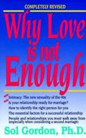 Why Love Is Not Enough 1558508503 Book Cover