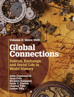 Global Connections: Volume 2, Since 1500: Politics, Exchange, and Social Life in World History 0521145198 Book Cover