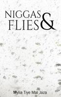 Niggas & Flies 1540310981 Book Cover