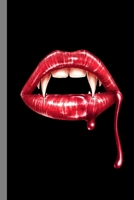 Gothic Vampire Lips: Blood Sucker Halloween Party Scary Hallows Eve All Saint's Day Celebration Gift For Celebrant And Trick Or Treat (6"x9") Dot Grid Notebook To Write In 1692172182 Book Cover