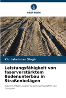 Leistungsfähigkeit von faserverstärktem Bodenunterbau in Straßenbelägen (German Edition) 6208050960 Book Cover