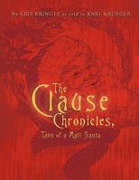 The Clause Chronicles: Tales of a Mall Santa 1426946643 Book Cover