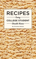 Recipes Every College Student Should Know 159474954X Book Cover
