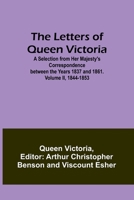 The Letters of Queen Victoria: A Selection from Her Majesty's Correspondence between the Years 1837 and 1861. Volume II, 1844-1853 9356783357 Book Cover