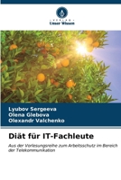 Diät für IT-Fachleute: Aus der Vorlesungsreihe zum Arbeitsschutz im Bereich der Telekommunikation (German Edition) 6204844377 Book Cover