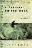 A Blessing on the Moon 1616200189 Book Cover
