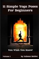 11 Simple Yoga Poses for Beginners 1494274655 Book Cover