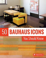 50 Bauhaus Icons You Should Know 3791384546 Book Cover