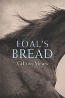 Foal's Bread 1742376290 Book Cover