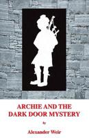 Archie and the Dark Door Mystery 3748270445 Book Cover
