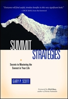 Summit Strategies: Secrets to Mastering the Everest in Your Life 1582701016 Book Cover