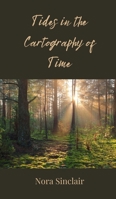 Tides in the Cartography of Time 3690802776 Book Cover