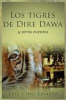 Los tigres de Dire Dawa 1503203670 Book Cover