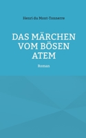 Das Märchen vom bösen Atem: Roman 3755708078 Book Cover