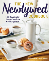 The New Newlywed Cookbook: 100 Recipes for Every Couple to Cook Together 1641524448 Book Cover