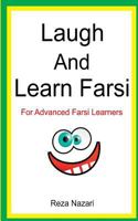 Laugh and Learn Farsi: 100 Jokes in Farsi: For Advanced Farsi Learners 1500863904 Book Cover