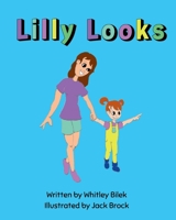Lilly Looks B0FLKK1ZHH Book Cover