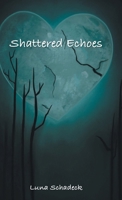 Shattered Echoes 1038353505 Book Cover