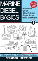 Marine Diesel Basics 1: Maintenance, Lay-Up, Winter Protection, Tropical Storage, Spring Recommission 0981123325 Book Cover