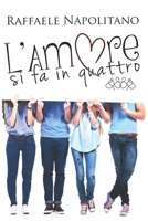 L'amore si fa in quattro B089CRK1BW Book Cover