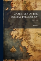 Gazetteer of the Bombay Presidency, Volume 14 1147531064 Book Cover