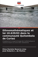 Ethnomathématiques et loi 10.639/03 dans la communauté Quilombola de Curiaú (French Edition) 6208277922 Book Cover