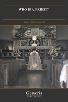 WHO IS A PRIEST? B0GXNNKQX6 Book Cover