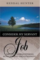 Consider My Servant Job 1555177522 Book Cover