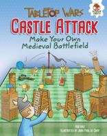 Castle Attack: Make Your Own Medieval Battlefield 151241171X Book Cover