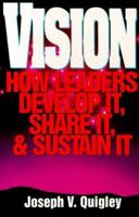 Vision: How Leaders Develop It, Share It, and Sustain It 0070517665 Book Cover