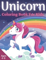 Unicorn Coloring Book For Kids Ages 4-8: Funny Coloring and Drawing Book For Kids. Unicorn Lover Gifts B08X67146X Book Cover