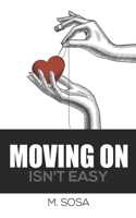 Moving On Isn't Easy 1999257901 Book Cover