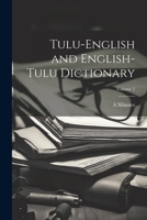Tulu-English and English-Tulu Dictionary; Volume 2 1021493139 Book Cover