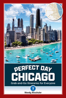 Perfect Day Chicago 1681064359 Book Cover