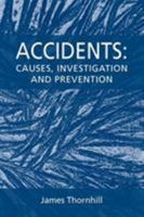 Accidents: Causes, Investigation and Prevention 184549508X Book Cover