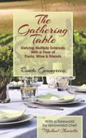 The Gathering Table, Defying Mutiple Sclerosis With A Year of Pasta, Wine & Friends 0615589944 Book Cover