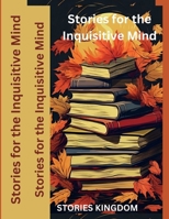 Stories for the Inquisitive Mind B0CNH33S8Z Book Cover