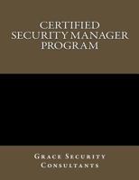 Certified Security Manager Training Program 1537063189 Book Cover