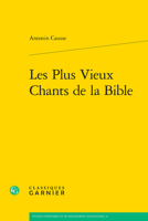 Les Plus Vieux Chants De La Bible (Etudes D'histoire Et De Philosophie Religieuses, 14) 2406163105 Book Cover