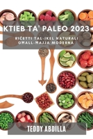 Ktieb ta' Paleo 2023: Riċetti tal-ikel naturali għall-ħajja moderna 1783810785 Book Cover